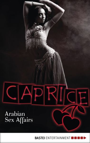 Arabian Sex Affairs - Caprice