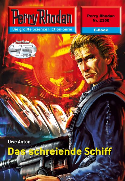 Perry Rhodan 2350: Das schreiende Schiff