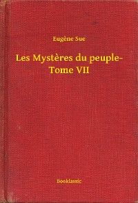 Les Mysteres du peuple- Tome VII