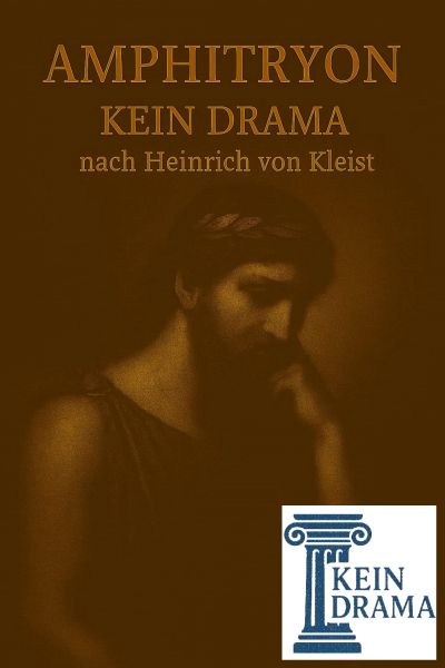 Amphitryon - Kein Drama nach Heinrich von Kleist