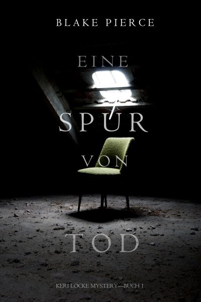 Eine Spur von Tod (Keri Locke Mystery—Buch 1)