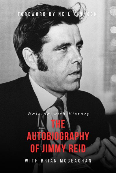 Jimmy Reid: Walking with History