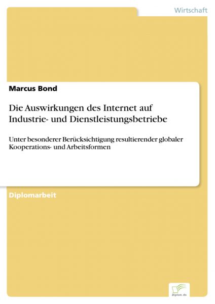 Die Auswirkungen des Internet auf Industrie- und Dienstleistungsbetriebe