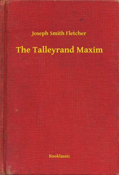 The Talleyrand Maxim