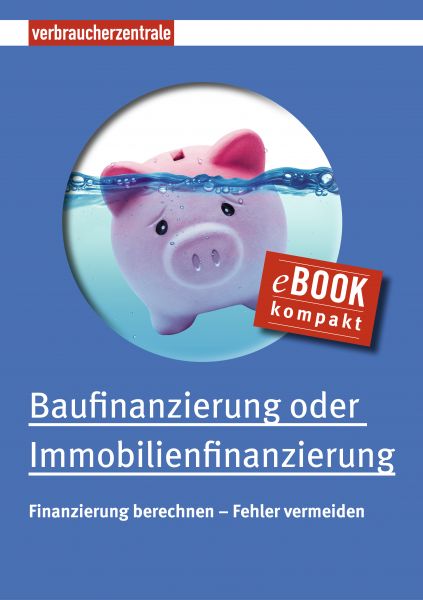 Baufinanzierung oder Immobilienfinanzierung