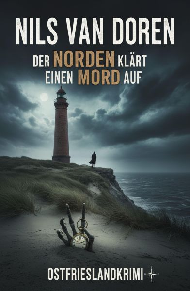 Der Norden klärt einen Mord auf: Ostfrieslandkrimi