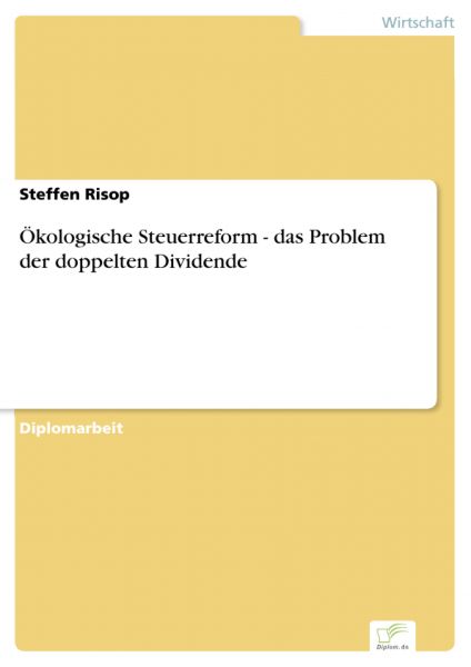 Ökologische Steuerreform - das Problem der doppelten Dividende