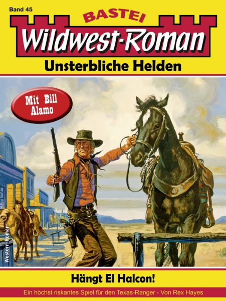 Wildwest-Roman – Unsterbliche Helden 45