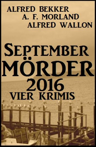 September-Mörder 2016: Vier Krimis