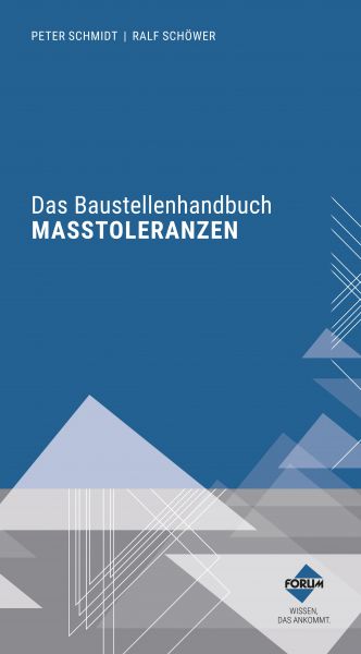 Das Baustellenhandbuch der Maßtoleranzen