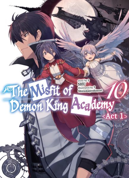 The Misfit of Demon King Academy: Volume 10 Act 1 (Light Novel)