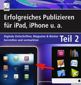 Erfolgreiches Publizieren für iPad, iPhone u. a - Teil 2