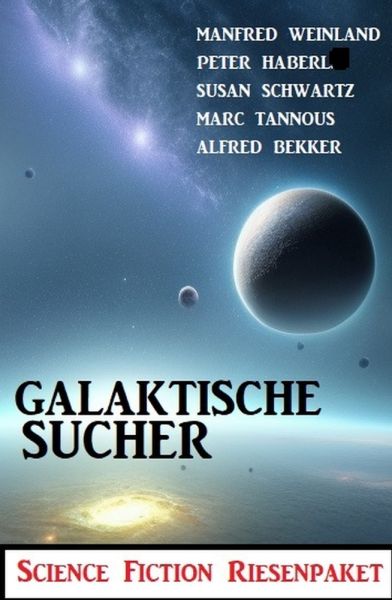 Galaktische Sucher: Science Fiction Riesenpaket
