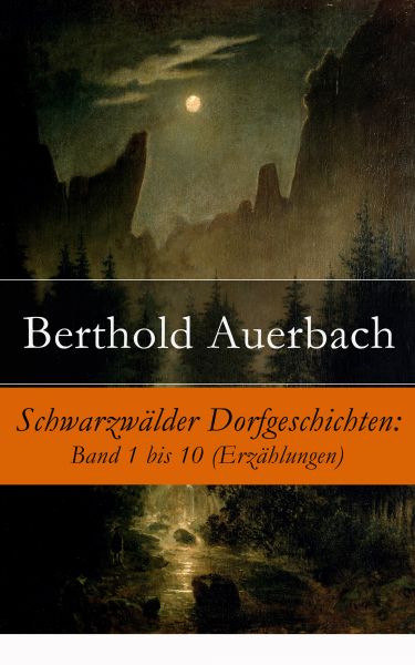 Schwarzwälder Dorfgeschichten: Band 1 bis 10 (Erzählungen)