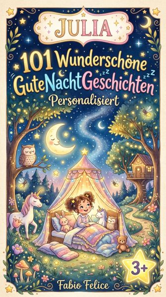 Julia. 101 Wunderschöne Gute Nacht Geschichten. Personalisiert