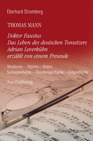 Thomas Mann. Doktor Faustus Das Leben des deutschen Tonsetzers Adrian Leverkühn erzählt von einem Fr