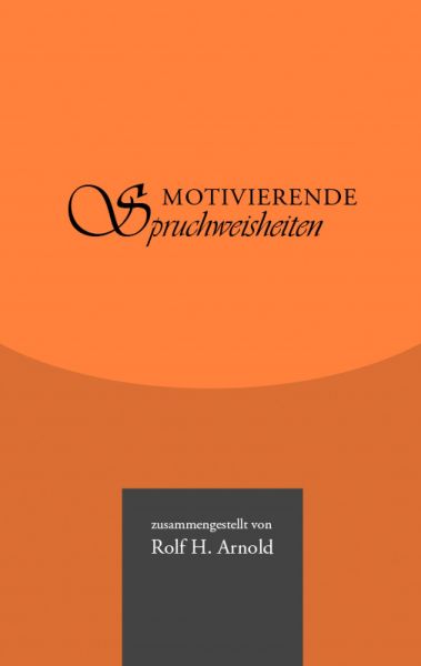 Motivierende Spruchweisheiten