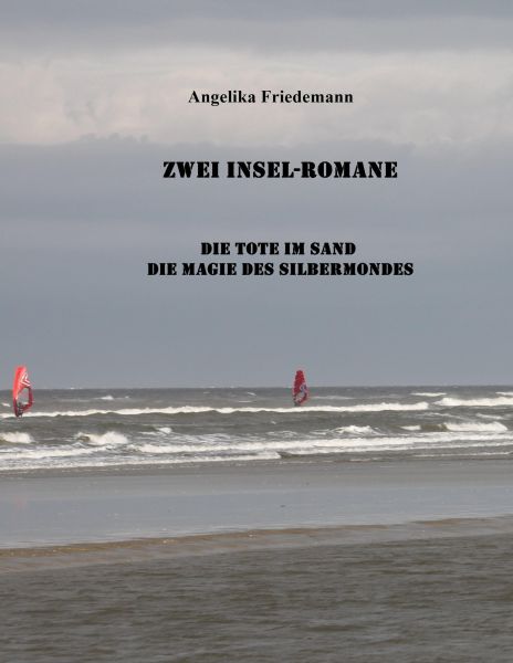 Zwei Insel-Romane: Die Tote im Sand Die Magie des Silbermondes