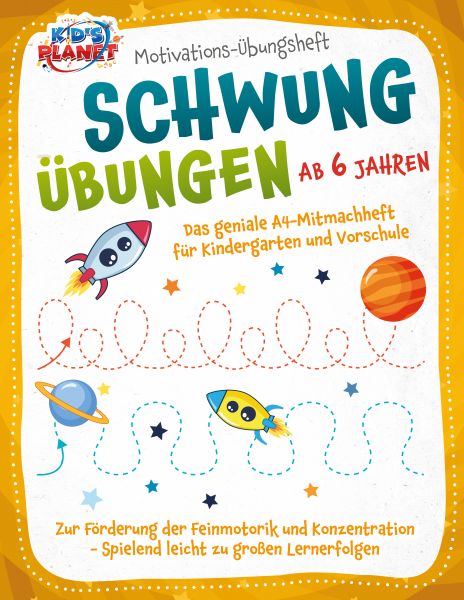 Motivations-Übungsheft! Schwungübungen ab 6 Jahren: Das geniale A4-Mitmachheft für Kindergarten und