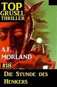 Top Grusel Thriller #18: Die Stunde des Henkers