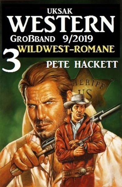 Uksak Western Großband 9/2019 - 3 Wildwest-Romane