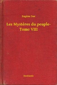 Les Mysteres du peuple- Tome VIII