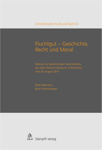 Fluchtgut - Geschichte, Recht und Moral