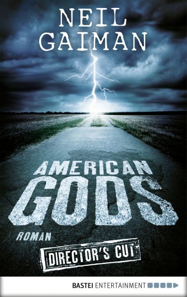 Cover Neil Gaiman: American Gods. Auf dem Cover ist eine lange Straße abgebildet, die auf den Horizont zuläuft. Am Himmel befinden sich Gewitterwolken, in der Fern schlägt ein Blitz ein.