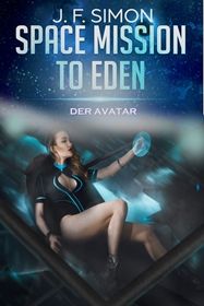 Der Avatar ( Space Mission to Eden 3 )