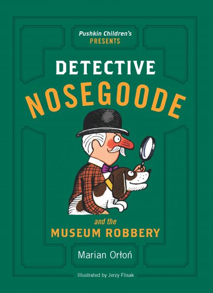 Detective Nosegoode and the Museum Robbery