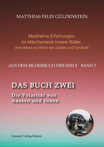 DAS BUCH ZWEI; Ein- und ausatmen; Anima und Animus; Spiegelbild und Schatten; Gegenüberliegende Tie