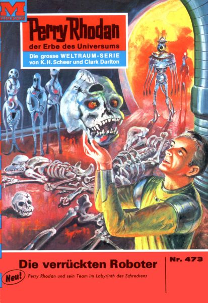 Perry Rhodan 473: Die verrückten Roboter