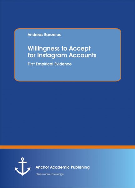 Willingness to Accept for Instagram Accounts. First Empirical Evidence