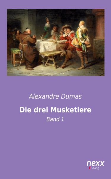Die drei Musketiere – Band 1