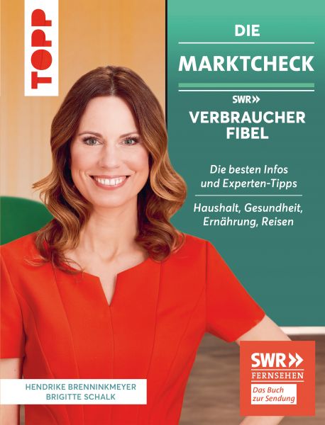 Die Marktcheck SWR Verbraucherfibel. Die besten Infos und Experten-Tipps von Hendrike Brenninkmeyer