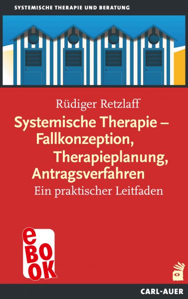 Systemische Therapie – Fallkonzeption, Therapieplanung, Antragsverfahren