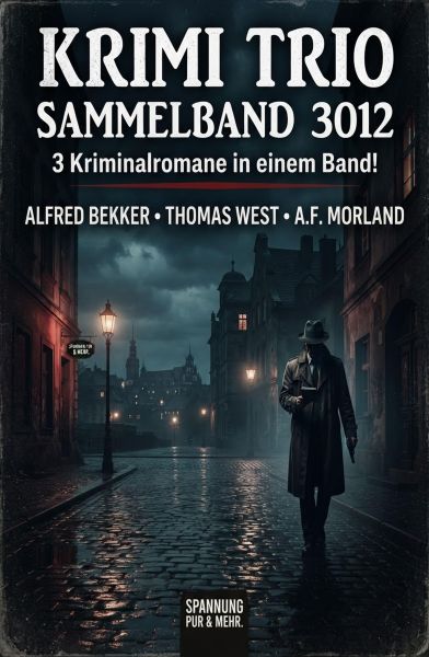 Krimi Trio Sammelband 3012 – 3 Kriminalromane in einem Band!