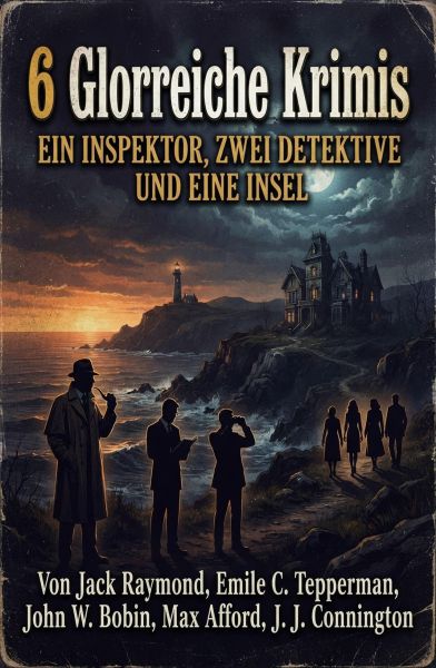 6 Glorreiche Krimis: Ein Inspektor, zwei Detektive und eine Insel