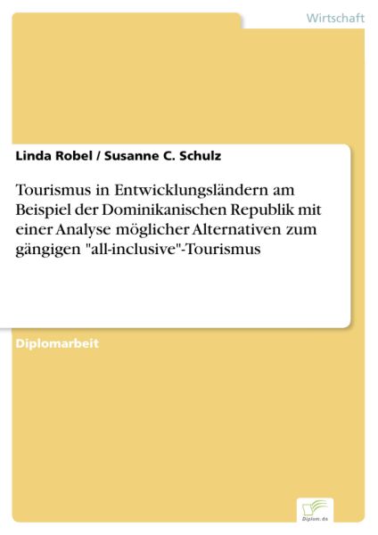 Tourismus in Entwicklungsländern am Beispiel der Dominikanischen Republik mit einer Analyse mögliche