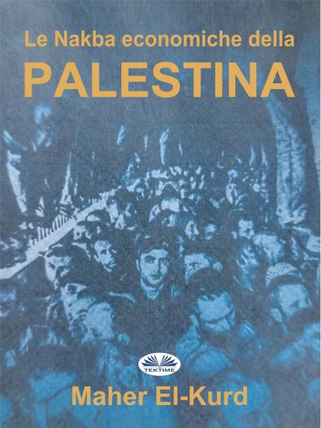 Le Nakba Economiche Della Palestina