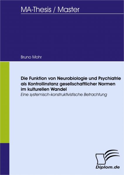 Die Funktion von Neurobiologie und Psychiatrie als Kontrollinstanz gesellschaftlicher Normen im kult