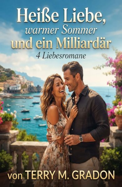 Heiße Liebe, warmer Sommer und ein Milliardär: 4 Liebesromane