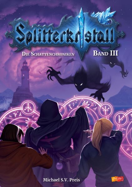 Splitterkristall - Die Schattenchroniken Band 3