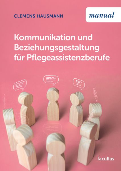 Kommunikation und Beziehungsgestaltung für Pflegeassistenzberufe
