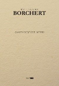 Wolfgang Borchert összegyűjtött művei