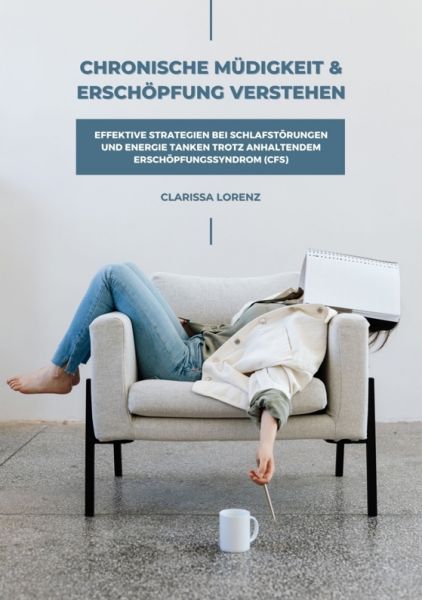 Chronische Müdigkeit und Erschöpfung verstehen: Effektive Strategien bei Schlafstörungen und Energie
