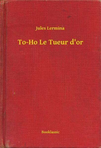 To-Ho Le Tueur d'or