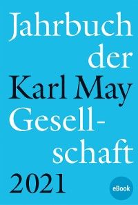 Jahrbuch der Karl-May-Gesellschaft 2021
