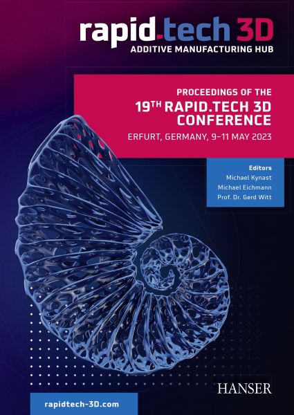 Proceedings of the 19th Rapid.Tech 3D Conference Erfurt, Germany, 9–11 May 2023
