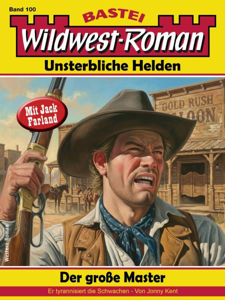Wildwest-Roman – Unsterbliche Helden 100